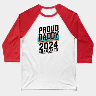 "Proud Daddy of a 2024 Graduate" Creative Baseball T-Shirt